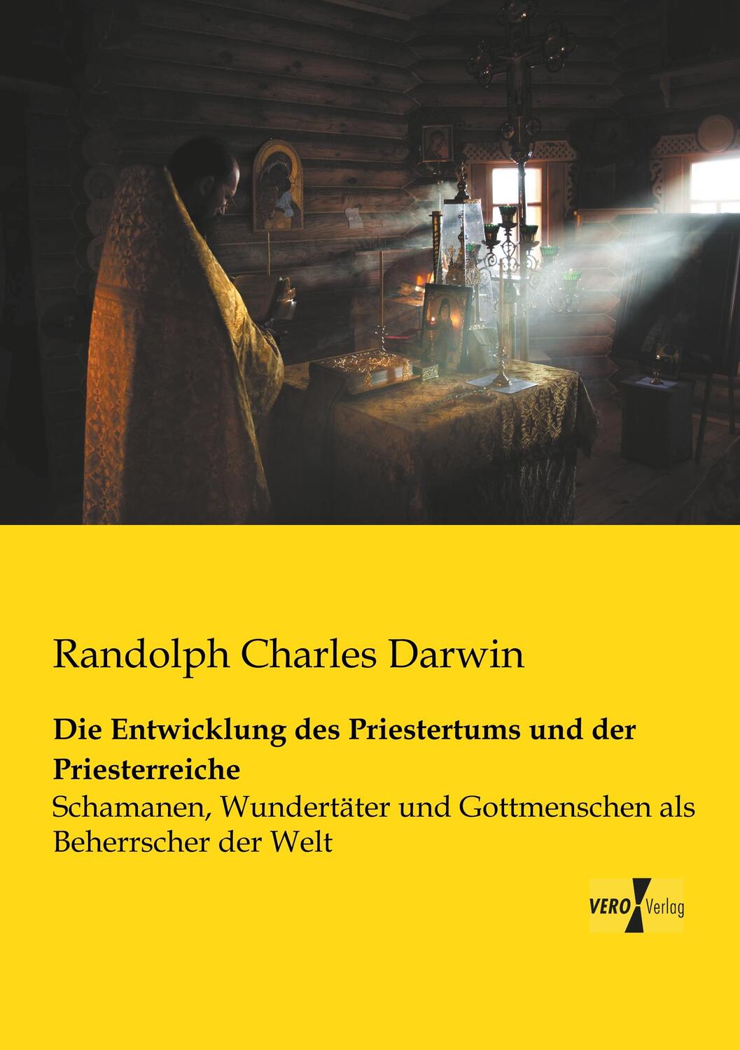 Cover: 9783957381668 | Die Entwicklung des Priestertums und der Priesterreiche | Darwin