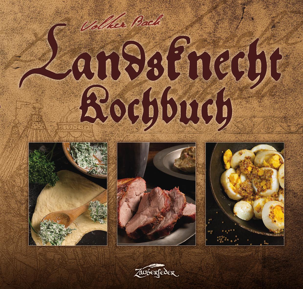 Cover: 9783964810120 | Landsknecht-Kochbuch | Volker Bach | Buch | Deutsch | 2021