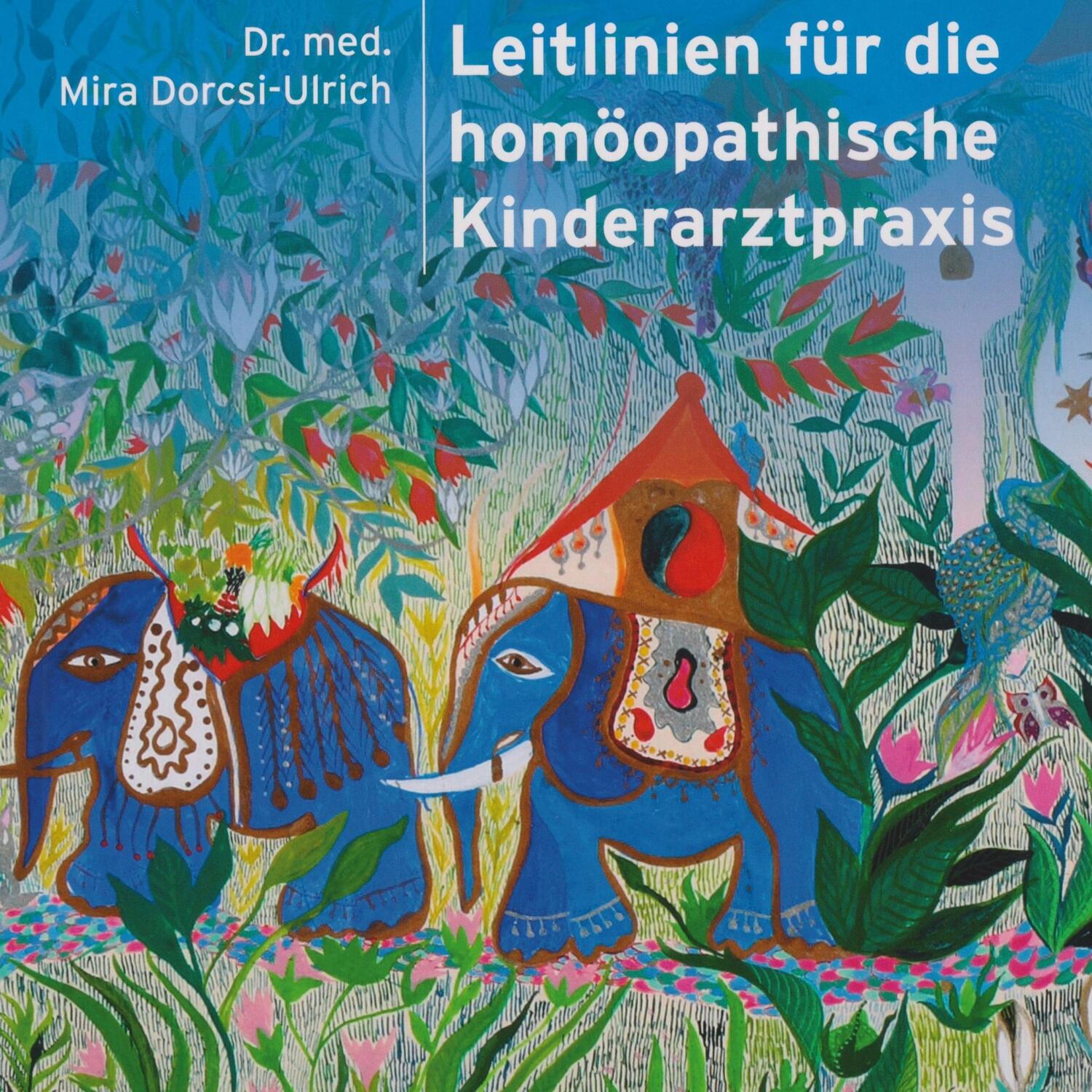 Cover: 9783734739576 | Leitlinien für die homöopathische Kinderarztpraxis | Dorcsi-Ulrich