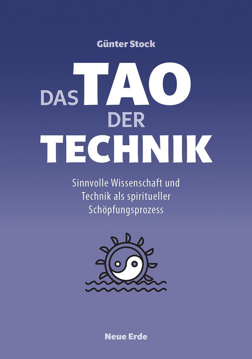 Cover: 9783890608464 | Das Tao der Technik | Günter Stock | Taschenbuch | Deutsch | 2023