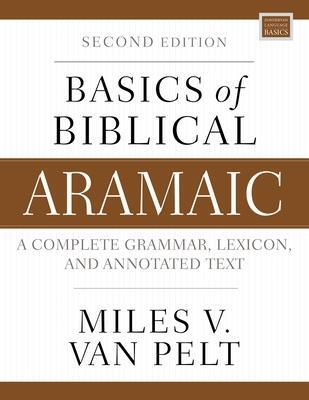 Cover: 9780310141129 | Basics of Biblical Aramaic, Second Edition | Miles V. Van Pelt | Buch