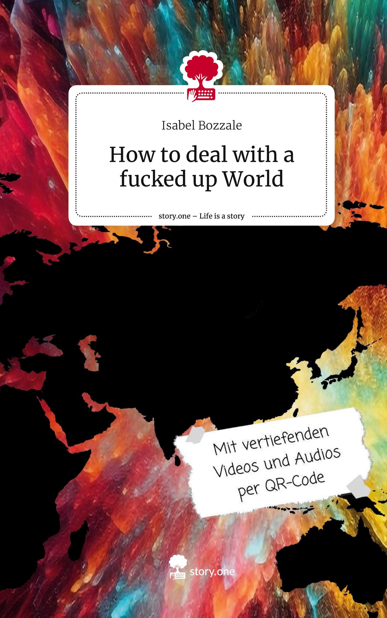 Cover: 9783711531261 | How to deal with a fucked up World. Life is a Story - story.one | Buch