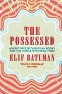 Cover: 9781783784516 | The Possessed | Elif Batuman | Taschenbuch | Englisch | 2018