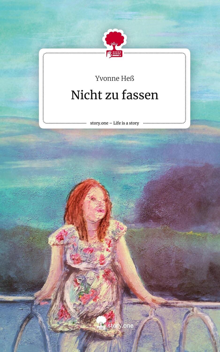 Cover: 9783711526496 | Nicht zu fassen. Life is a Story - story.one | Yvonne Heß | Buch
