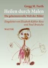 Cover: 9783833475276 | Heilen durch Malen | Gregg M. Furth | Taschenbuch | 2008
