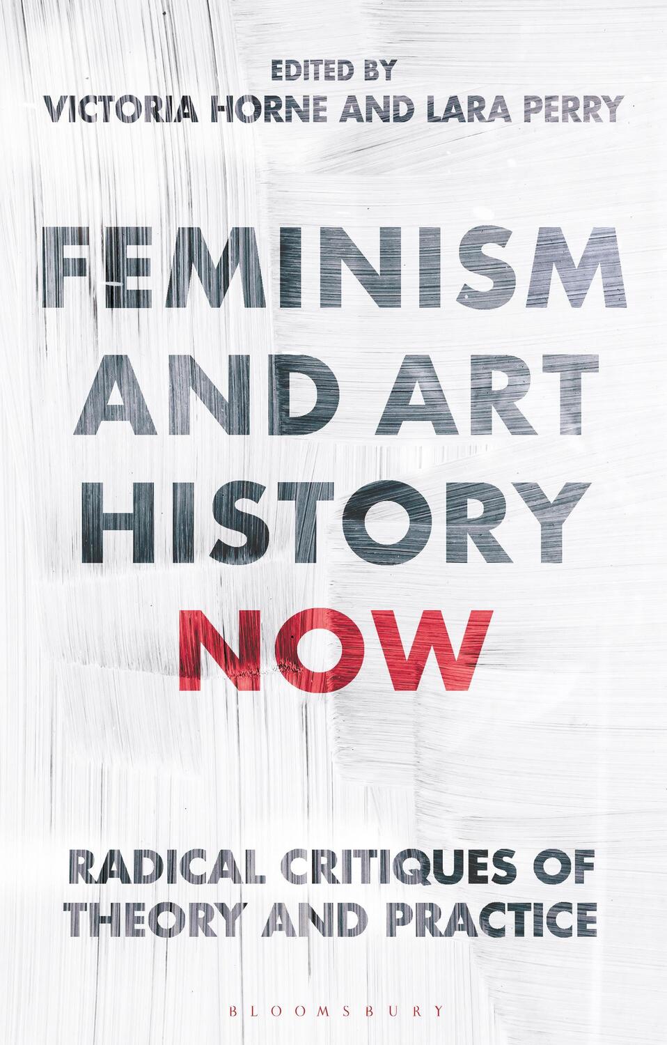 Cover: 9781350270930 | Feminism and Art History Now: Radical Critiques of Theory and Practice