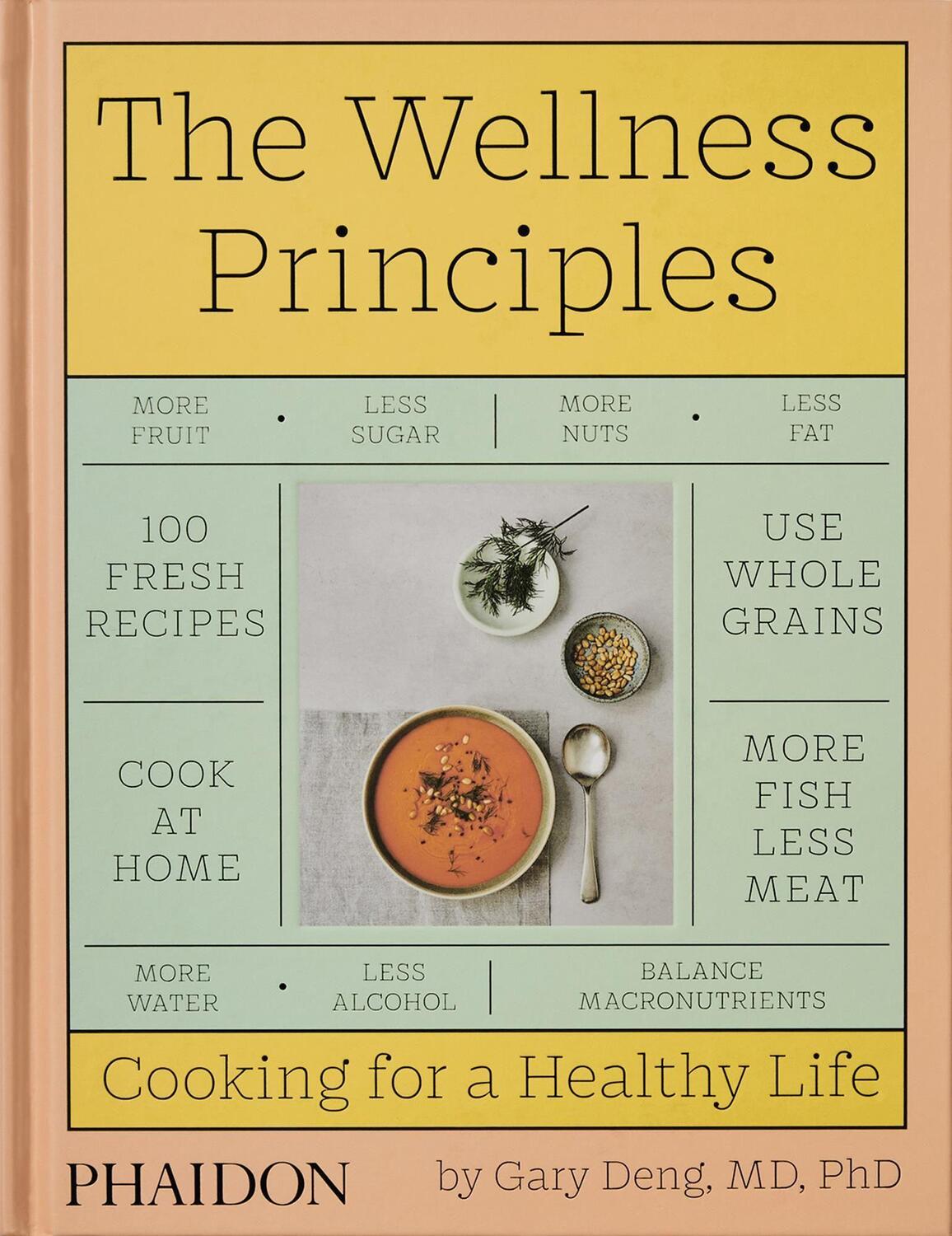Cover: 9781838664756 | The Wellness Principles | Cooking for a Healthy Life | Gary Deng