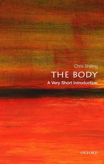 Cover: 9780198739036 | The Body: A Very Short Introduction | Chris Shilling | Taschenbuch