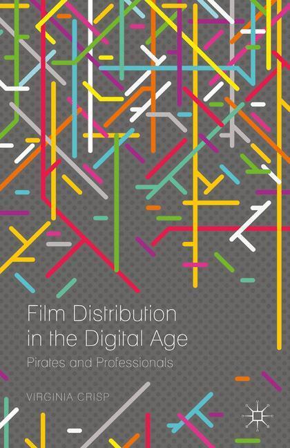 Cover: 9781349560783 | Film Distribution in the Digital Age | Pirates and Professionals | IX