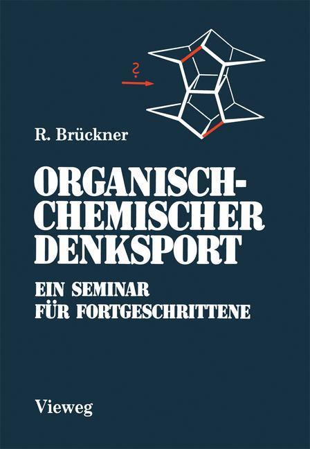Cover: 9783528063290 | Organisch-Chemischer Denksport | Reinhard Brückner | Taschenbuch