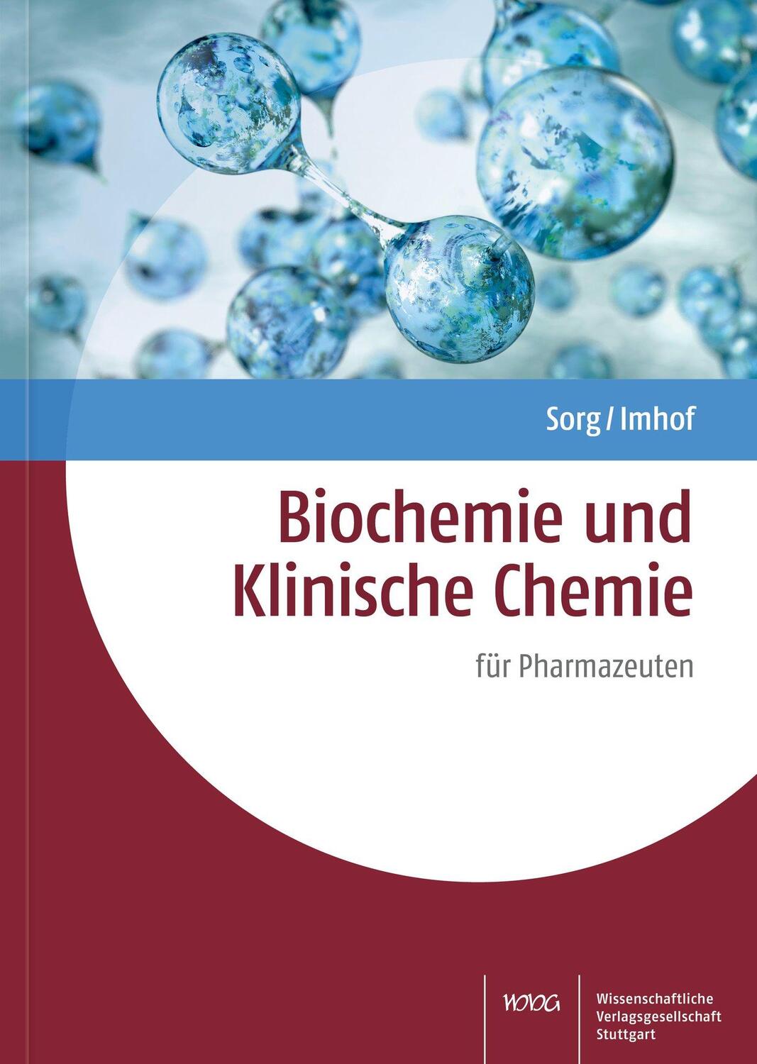 Cover: 9783804739246 | Biochemie und Klinische Chemie | für Pharmazeuten | Bernd Sorg (u. a.)
