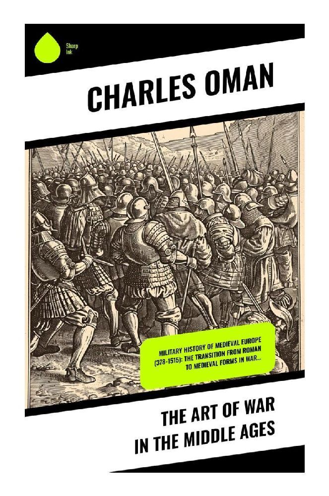 Cover: 9788028370848 | The Art of War in the Middle Ages | Charles Oman | Taschenbuch