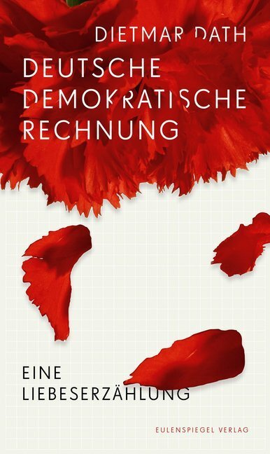 Cover: 9783359024712 | Deutsche Demokratische Rechnung | Eine Liebeserzählung | Dietmar Dath