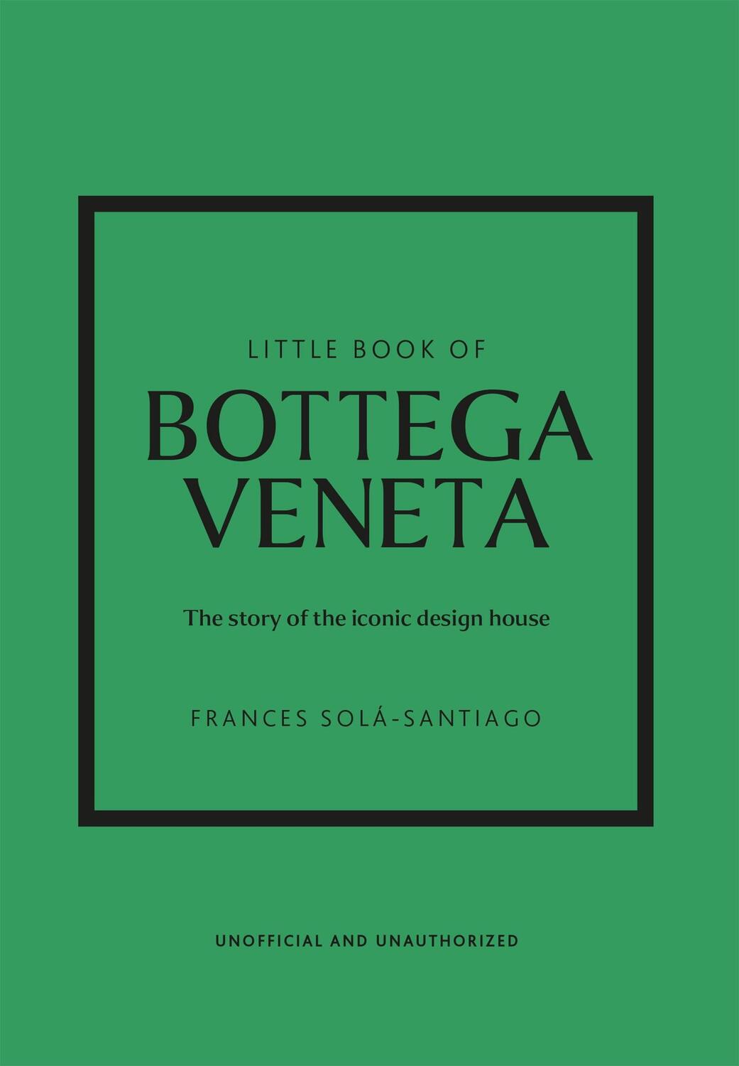 Cover: 9781802796421 | Little Book of Bottega Veneta | The Story of the Iconic Fashion House