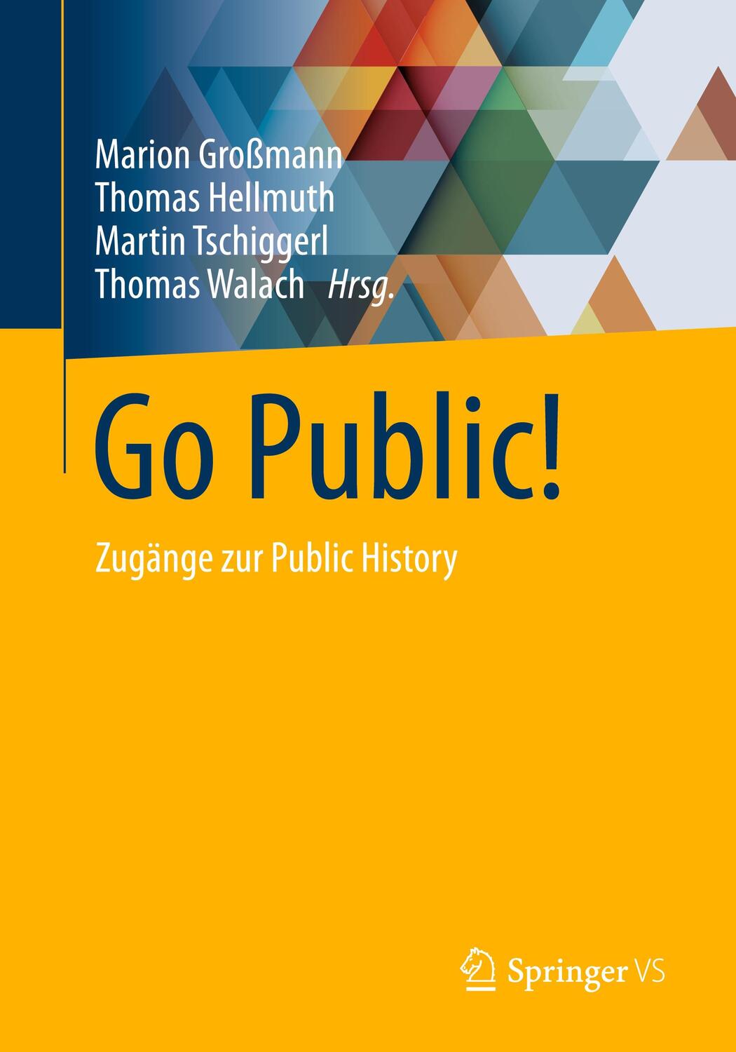 Cover: 9783658454159 | Go Public! | Zugänge zur Public History | Marion Großmann (u. a.) | x