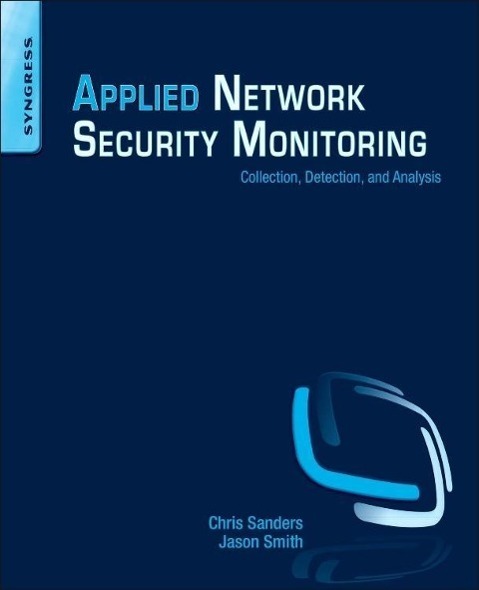 Cover: 9780124172081 | Applied Network Security Monitoring | Chris Sanders (u. a.) | Buch