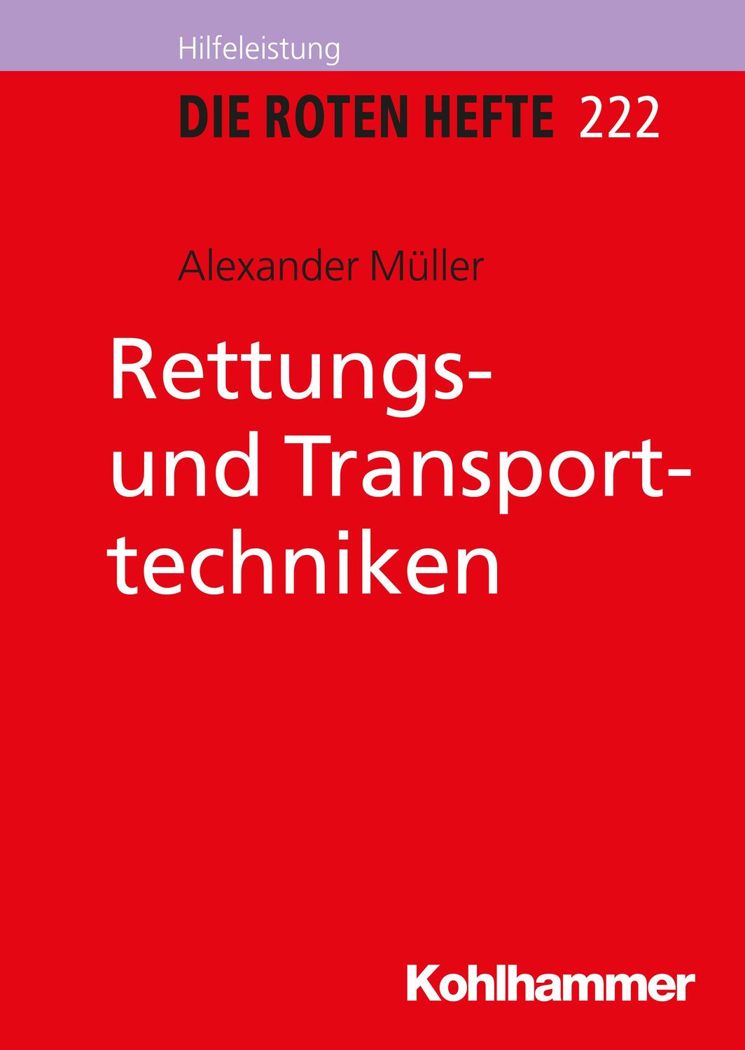 Cover: 9783170223608 | Rettungs- und Transporttechniken | Alexander Müller | Taschenbuch