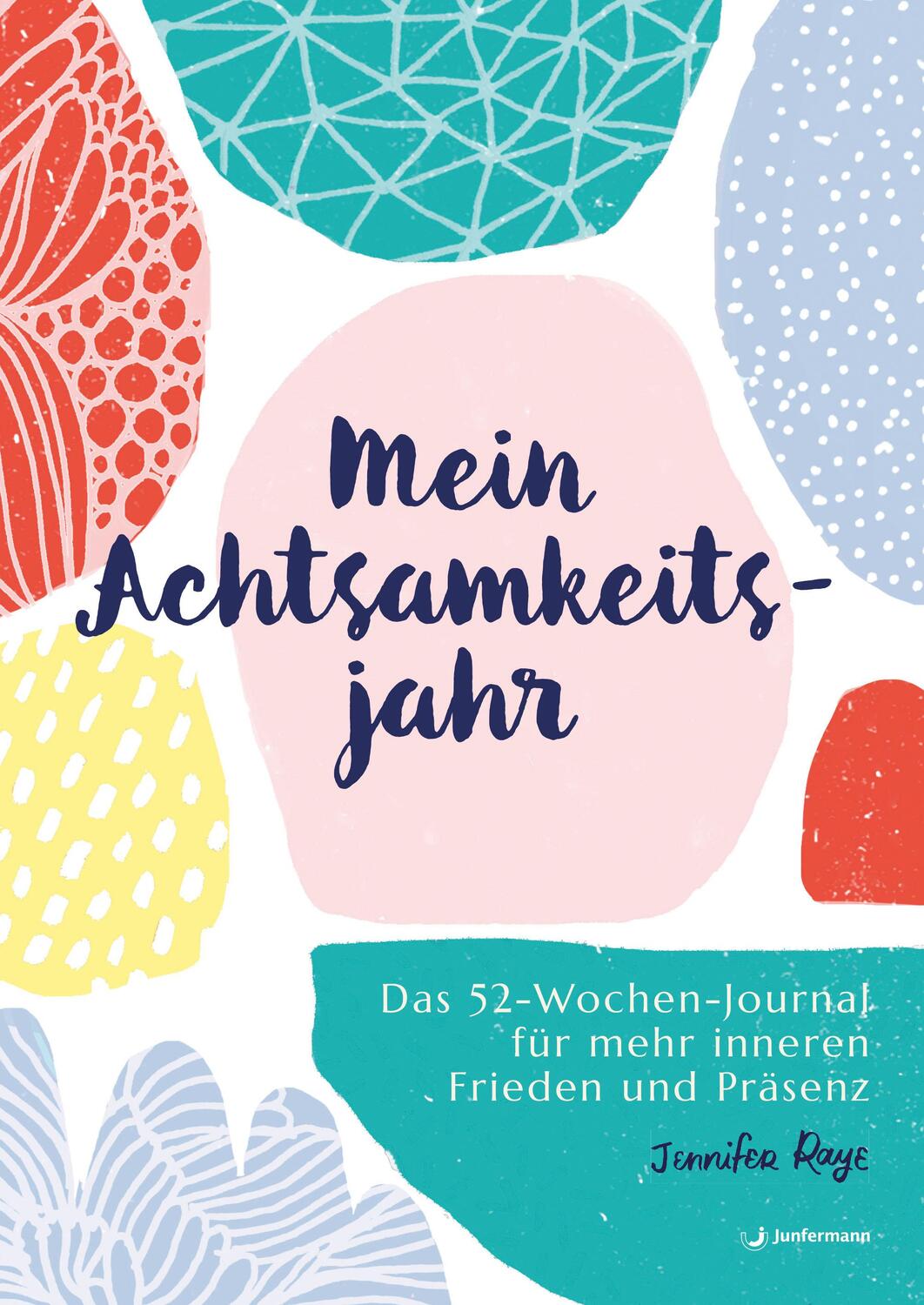 Cover: 9783749501106 | Mein Achtsamkeitsjahr | Jennifer Raye | Taschenbuch | Deutsch | 2020