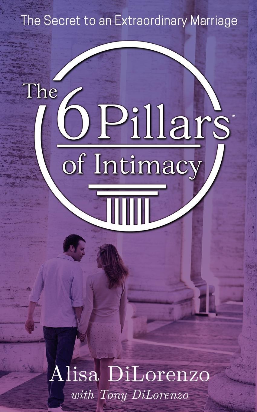 Cover: 9780578991450 | The 6 Pillars of Intimacy | Alisa Dilorenzo | Taschenbuch | Paperback