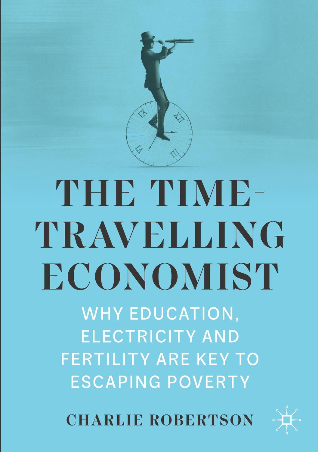 Cover: 9783030975968 | The Time-Travelling Economist | Charlie Robertson | Taschenbuch | 2022