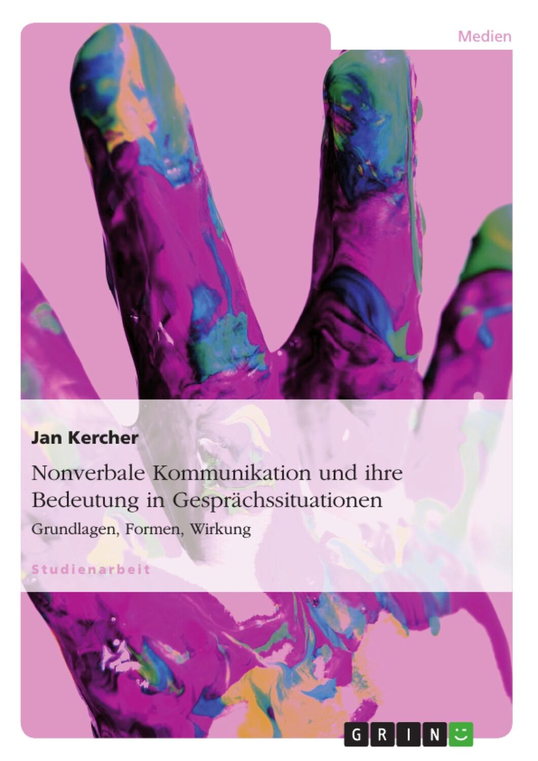 Cover: 9783638683791 | Nonverbale Kommunikation und ihre Bedeutung in Gesprächssituationen