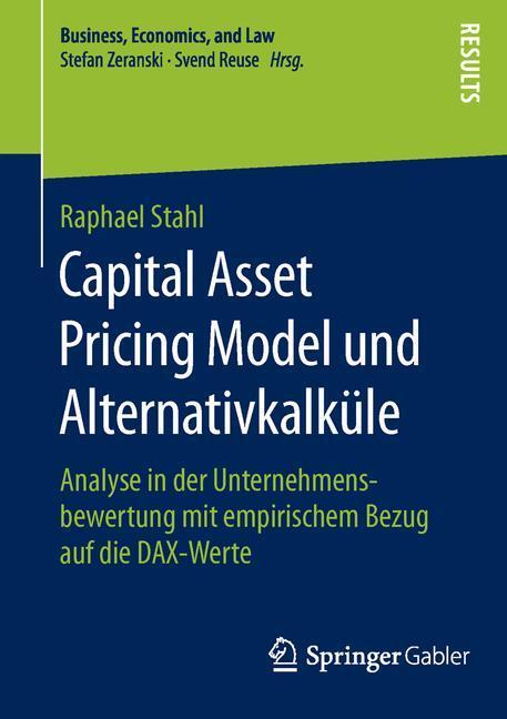 Cover: 9783658120245 | Capital Asset Pricing Model und Alternativkalküle | Raphael Stahl