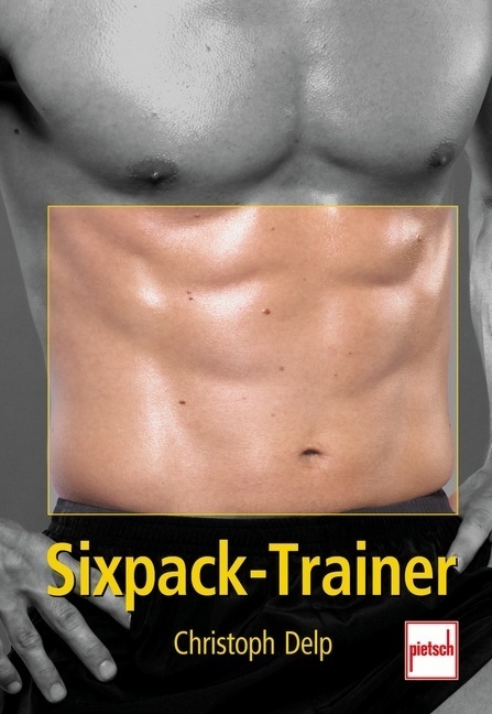 Cover: 9783613505018 | Sixpack-Trainer | Christoph Delp | Taschenbuch | 104 S. | Deutsch