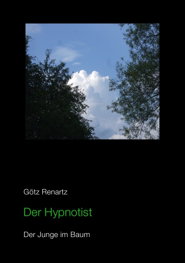 Cover: 9783844267709 | Der Hypnotist Der Junge im Baum | Götz Renartz | Taschenbuch | epubli
