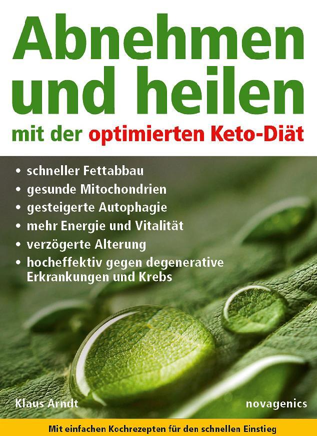 Cover: 9783929002621 | Abnehmen und heilen mit der optimierten Keto-Diät | Klaus Arndt | Buch