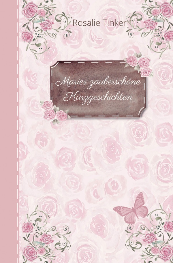 Cover: 9783756558810 | Maries zauberschöne Kurzgeschichten | DE | Rosalie Tinker | Buch