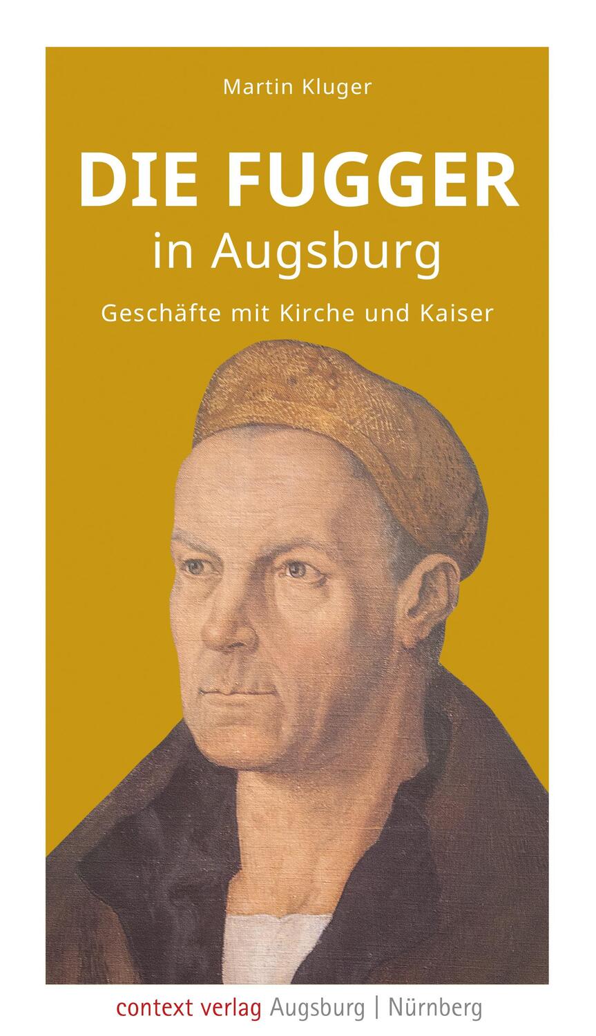 Cover: 9783946917229 | Die Fugger in Augsburg | Geschäfte mit Kirche und Kaiser | Kluger