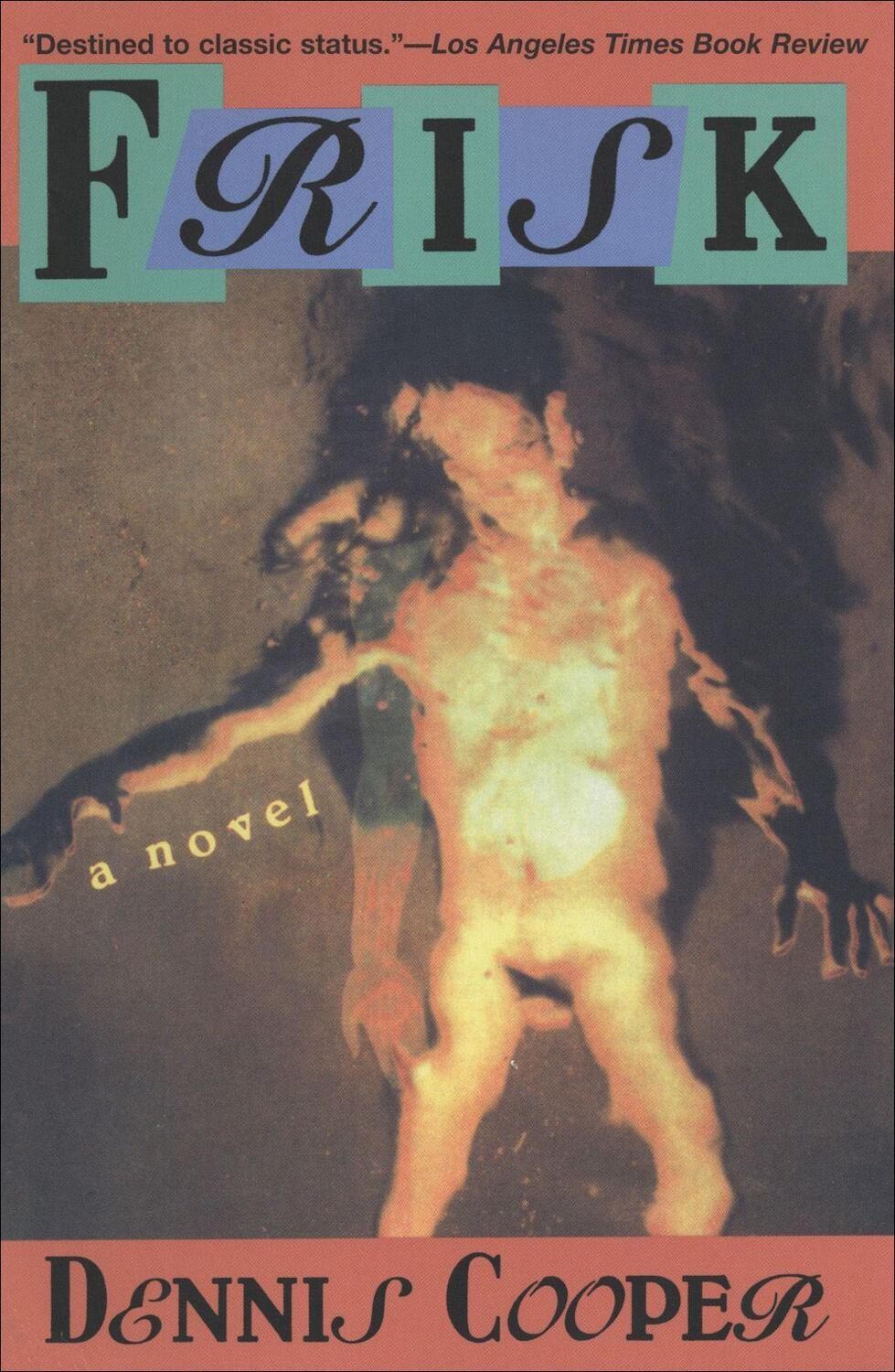 Cover: 9780802132895 | Frisk | Dennis Cooper | Taschenbuch | Englisch | 1993 | Grove Atlantic