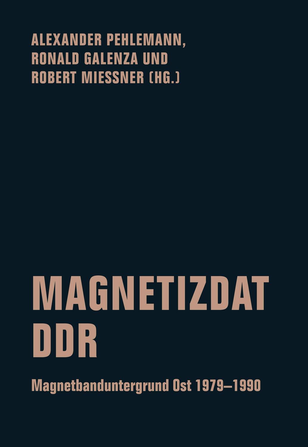 Cover: 9783957324764 | Magnetizdat DDR | Magnetbanduntergrund Ost 1979-1990 | Taschenbuch
