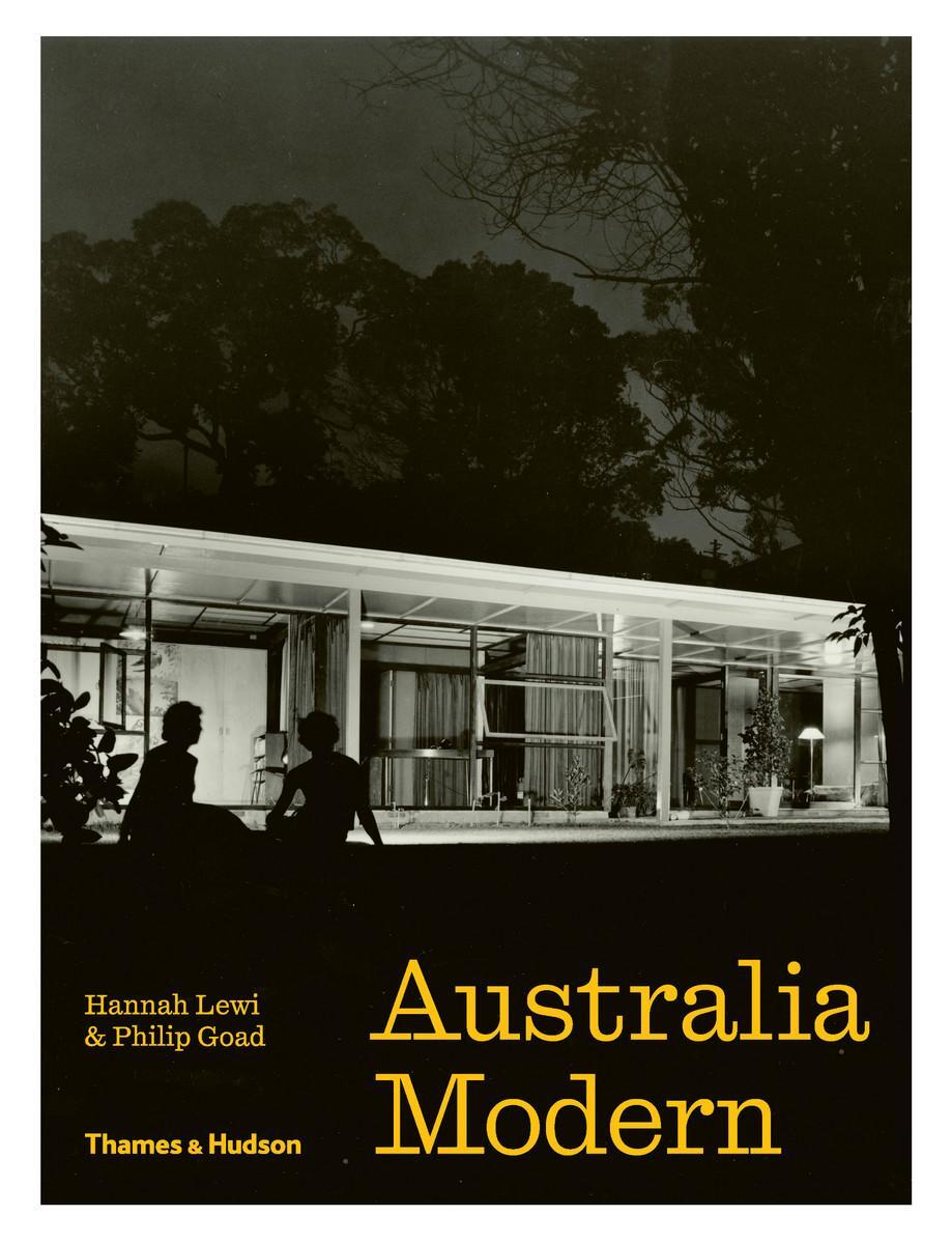 Cover: 9781760760151 | Australia Modern | Architecture, Landscape &amp; Design 1925-1975 | Buch