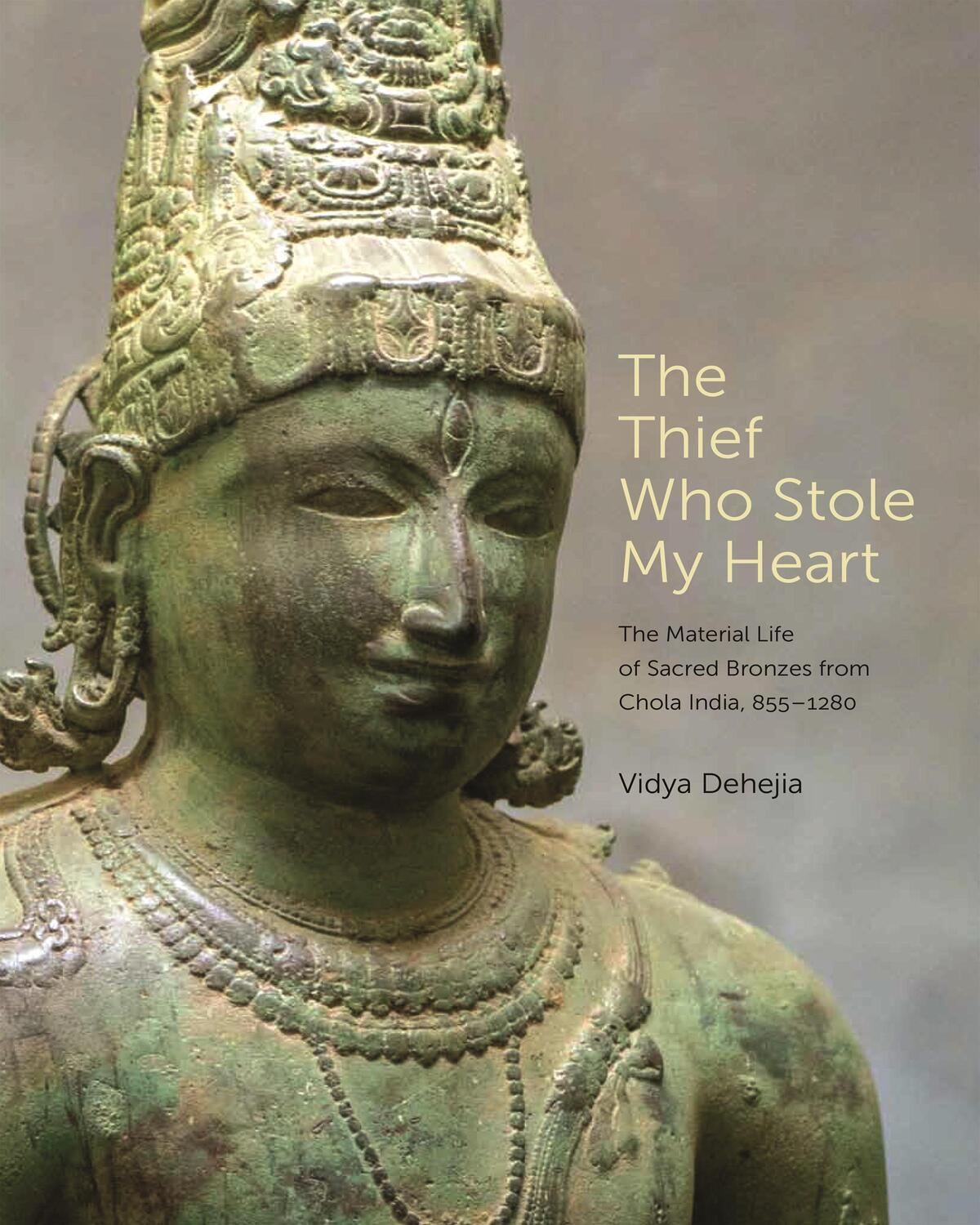 Cover: 9780691202594 | The Thief Who Stole My Heart | Vidya Dehejia | Buch | Gebunden | 2021