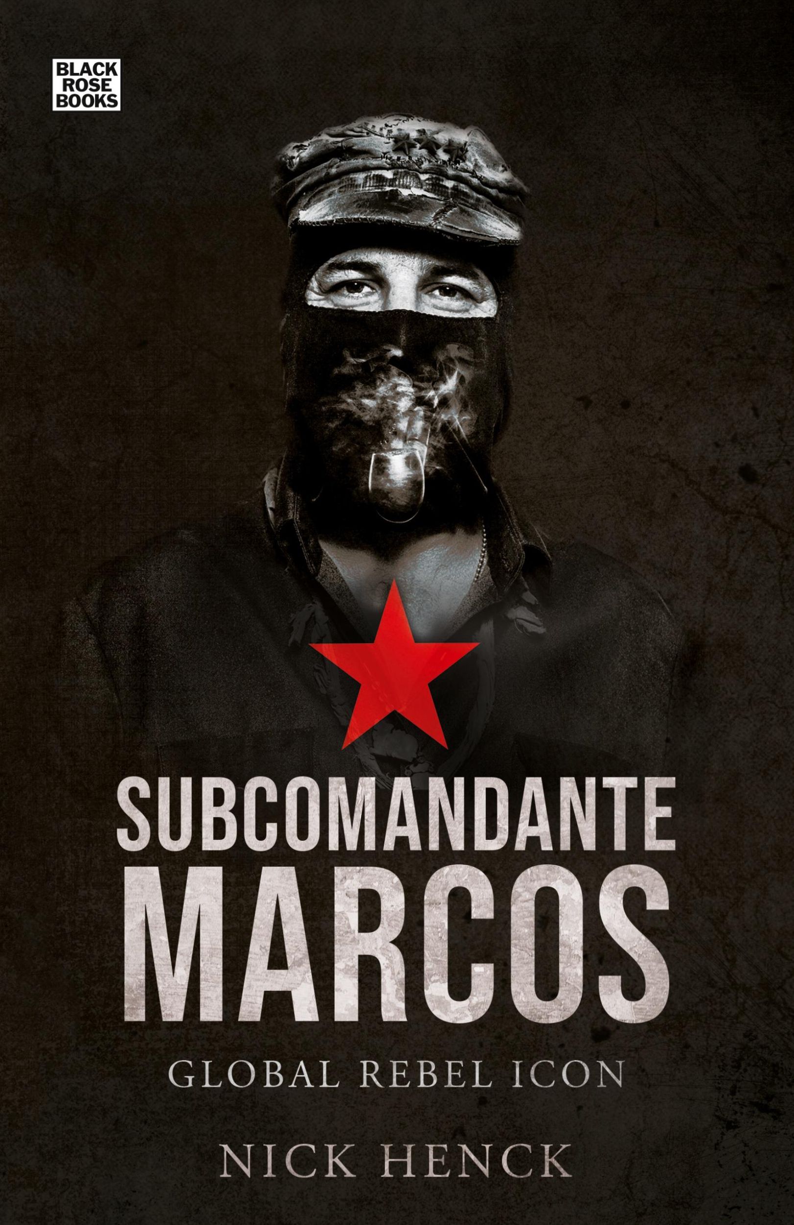 Cover: 9781551647043 | Subcomandante Marcos | Global Rebel Icon | Nick Henck | Taschenbuch