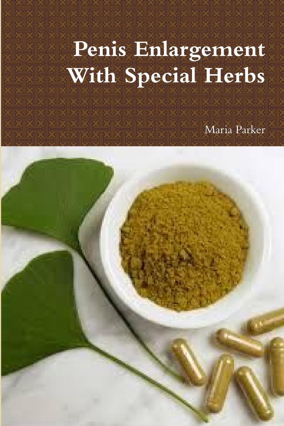 Cover: 9781329952706 | Penis Enlargement With Special Herbs | Maria Parker | Taschenbuch