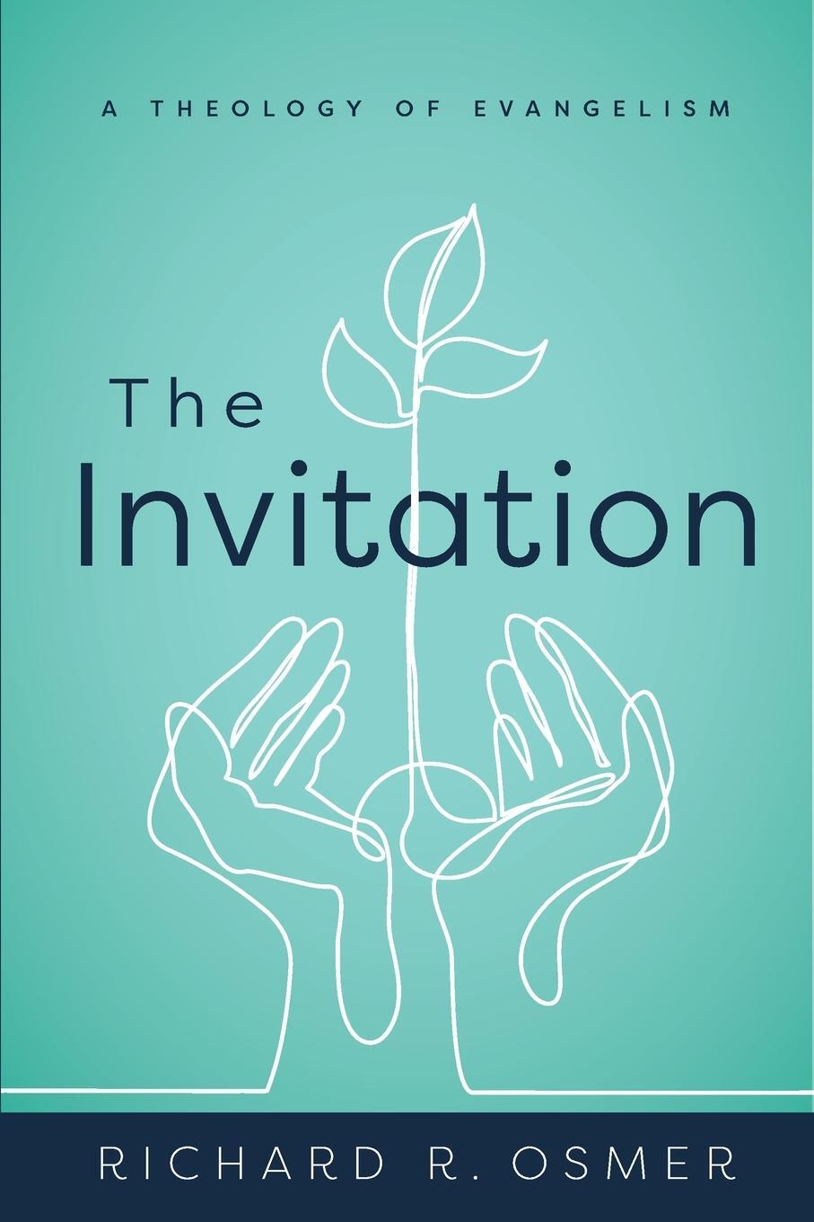 Cover: 9780802876225 | Invitation | A Theology of Evangelism | Richard R Osmer | Taschenbuch
