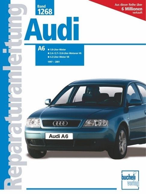 Cover: 9783716820407 | Audi A6 Limousine und Avant 1997-2001 | Taschenbuch | 2003 | bucheli
