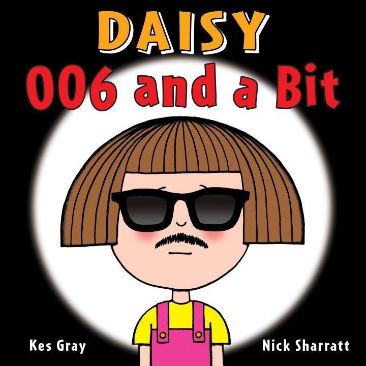 Cover: 9781782956501 | Daisy: 006 and a Bit | 006 and a Bit | Kes Gray | Taschenbuch | 2016