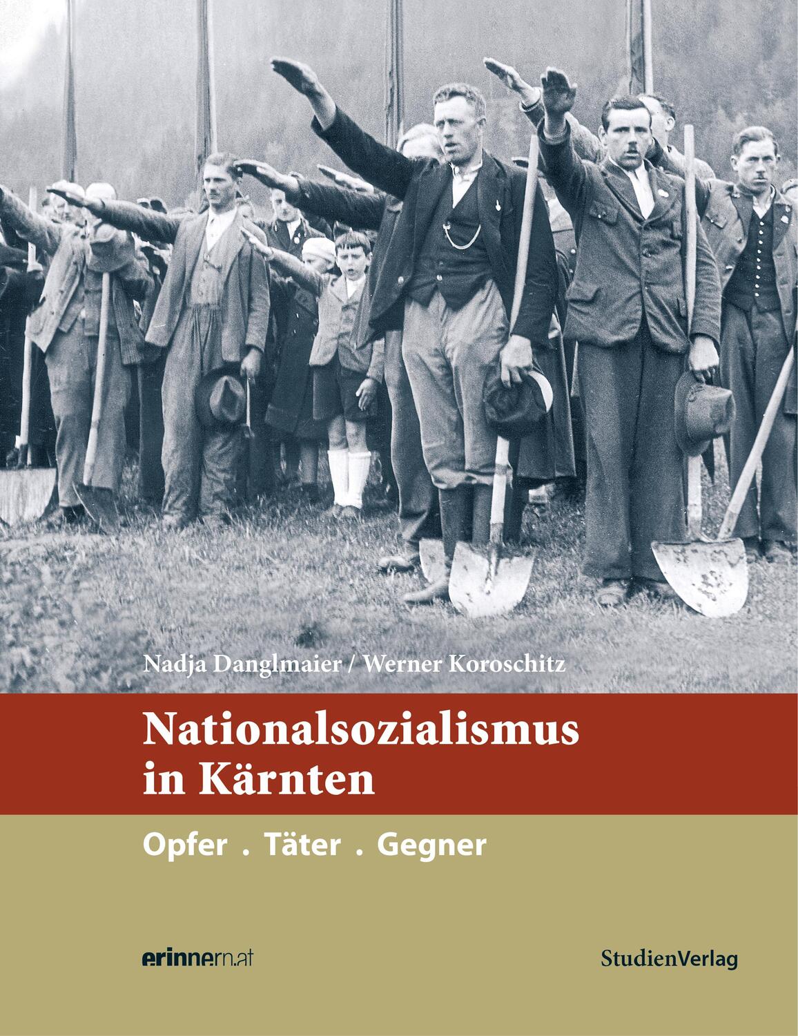 Cover: 9783706552448 | Nationalsozialismus in Kärnten | Opfer. Täter. Gegner | Buch | Deutsch