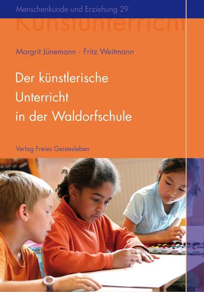 Cover: 9783772502293 | Der künstlerische Unterricht in der Waldorfschule | Jünemann (u. a.)