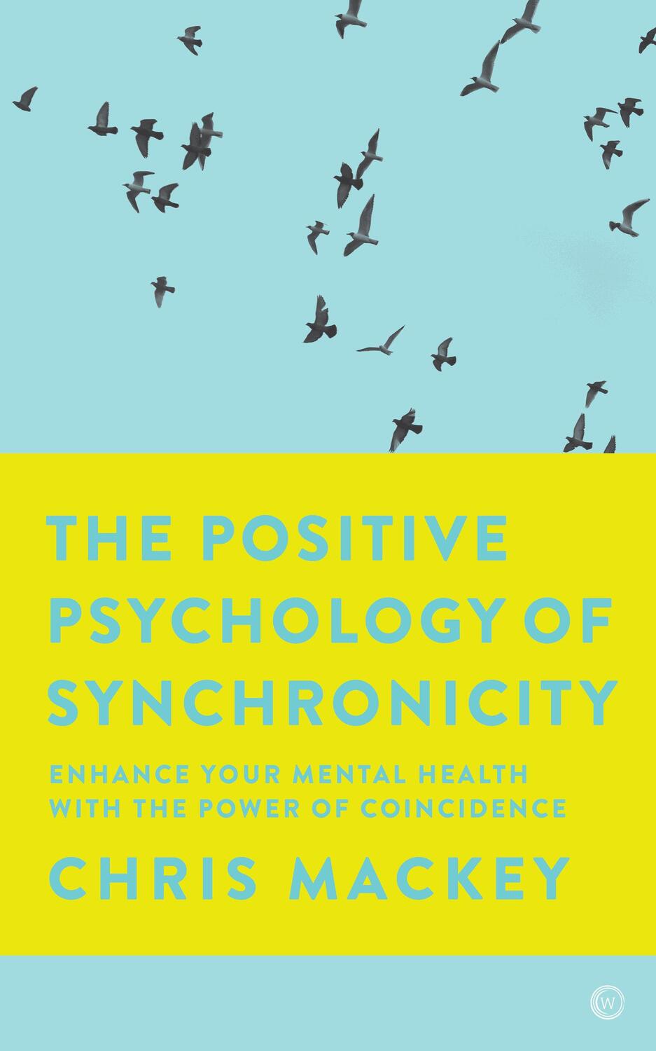 Cover: 9781786782731 | The Positive Psychology of Synchronicity | Chris Mackey | Taschenbuch
