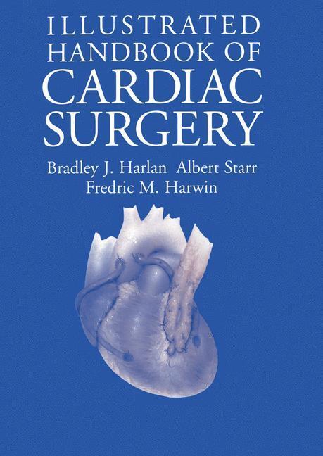 Cover: 9780387944470 | Illustrated Handbook of Cardiac Surgery | Bradley J. Harlan (u. a.)
