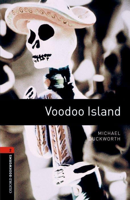 Cover: 9780194620802 | Oxford Bookw. Library: Level 2: Voodoo Island | Michael Duckworth