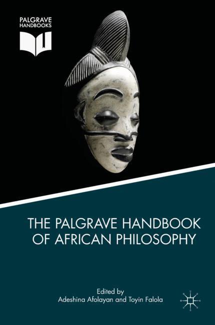 Cover: 9781137592903 | The Palgrave Handbook of African Philosophy | Toyin Falola (u. a.)