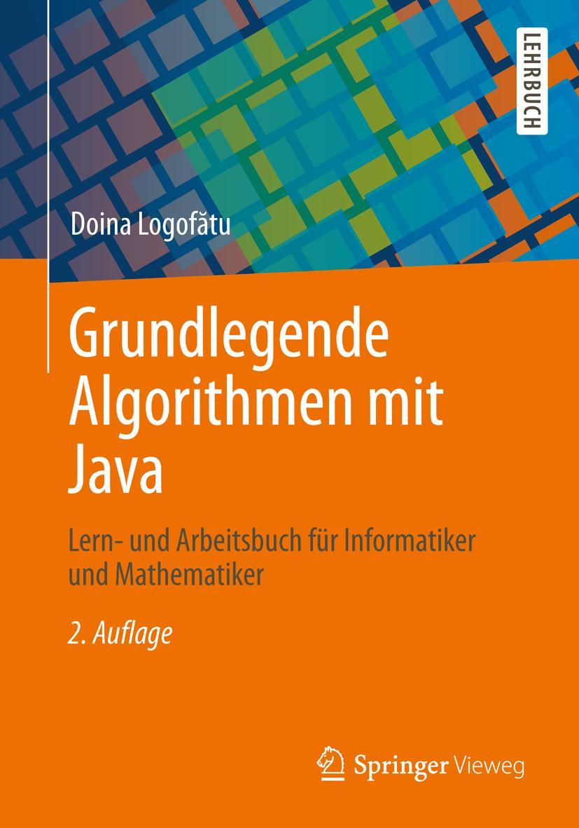 Cover: 9783834819727 | Grundlegende Algorithmen mit Java | Doina Logof¿tu | Taschenbuch | xvi