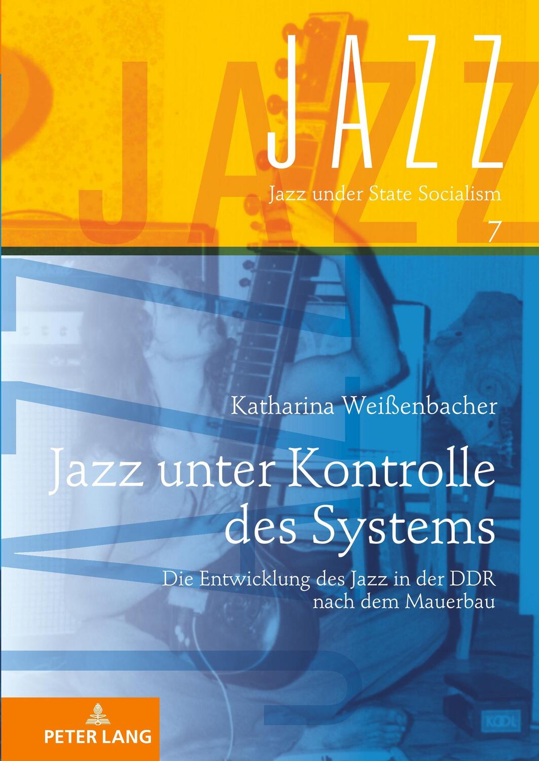 Cover: 9783631806432 | Jazz unter Kontrolle des Systems | Katharina Weißenbacher | Buch