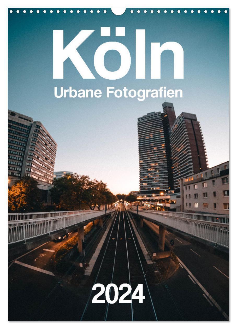 Cover: 9783383741722 | Köln ¿ Urbane Fotografien (Wandkalender 2024 DIN A3 hoch), CALVENDO...