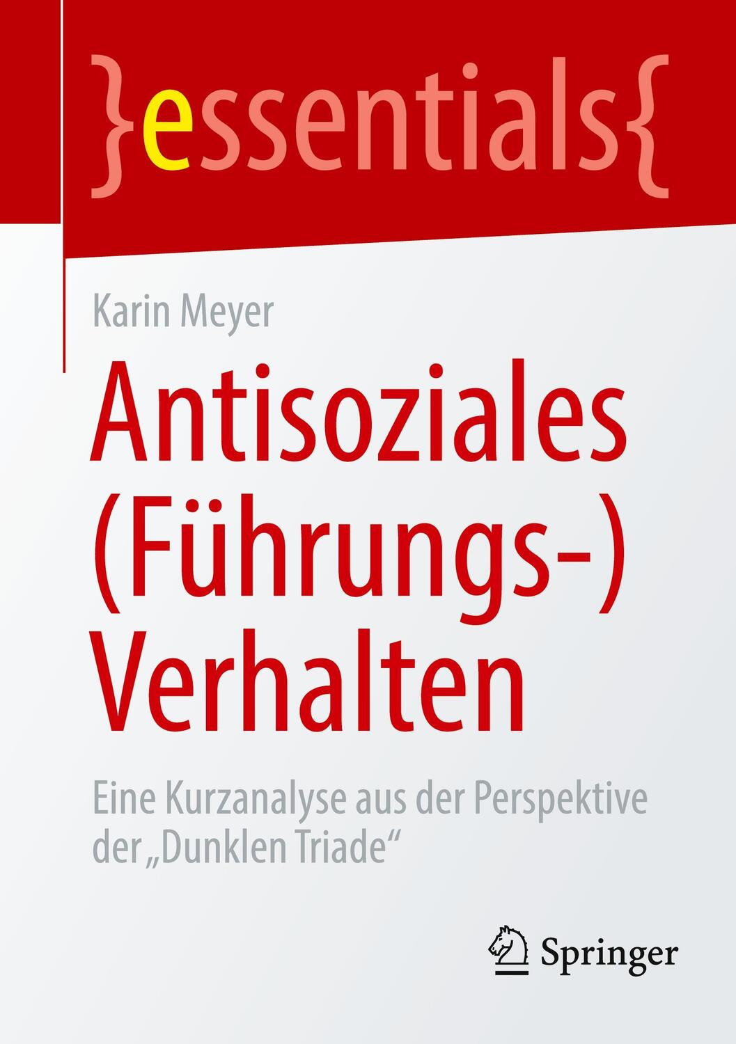 Cover: 9783662672068 | Antisoziales (Führungs-)Verhalten | Karin Meyer | Taschenbuch | ix